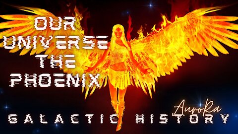 Galactic History | Our Universe 'The Phoenix'