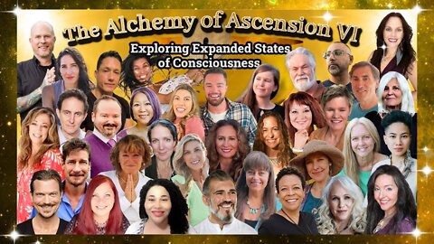 FREE Online Event, Alchemy of Ascension VI: Exploring Expanded States of Consciousness