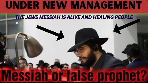 THE JEWS CLAIM THE MESSIAH IS ALIVE AND HEALING PEOPLE TODAY