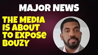 Major Bouzy Update | It is finally happening. | They are about to expose the truth.
