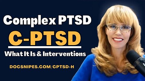 Complex PTSD (CPTSD) What it is & Strategies to Cope