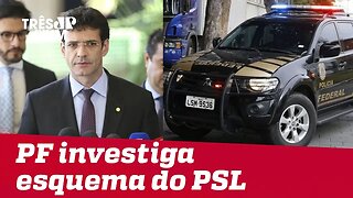 Polícia Federal investiga esquema de candidatas laranjas do PSL