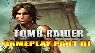 #TombRaider2013 I IF WE CAN'T GET OFF THE ISLAND THEN WE GO INLAND I Gameplay Part 3 #pacific414