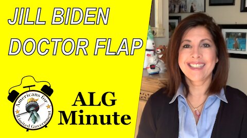 ALG Minute: Jill Biden Doctor Flap