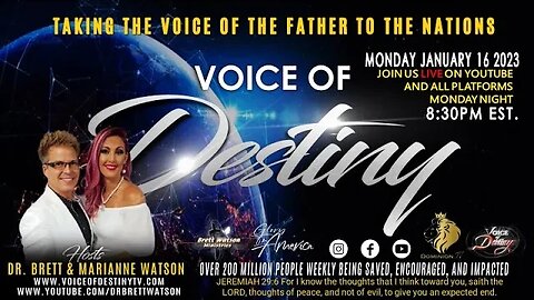 "Voice of Destiny!" LIVE - With Dr. Brett & Mrianne Watson 1.16.23 Exciting News!