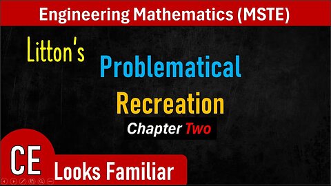 MSTE: CE Looks Familiar - Litton's Problematical Recreation (Chapter 2)