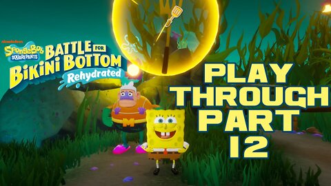 🎮👾🕹 SpongeBob SquarePants: Battle for Bikini Bottom - Rehydrated - Part 12 Playthrough 🕹👾🎮 😎Benjamillion