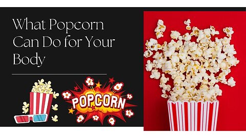 What Popcorn Can Do for Your Body #popcorn #youtube