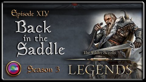 Elder Scrolls Legends: Schwaaard’s Journey - Ep 45