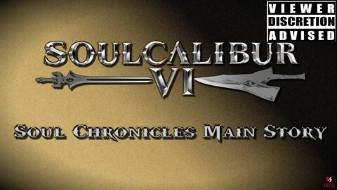 [RLS] SoulCalibur 6: Soul Chronicles Main Story