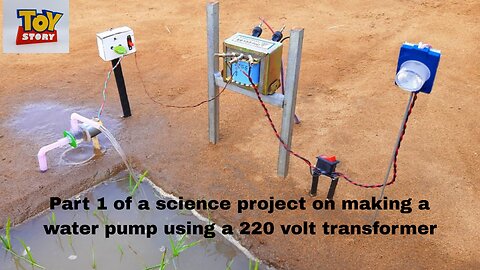 Part 1 of a science project on making a water pump using a 220 volt transformer