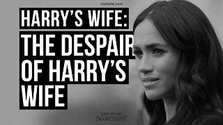 Harry´s Wife The Despair of Harry´s Wife (Meghan Markle)