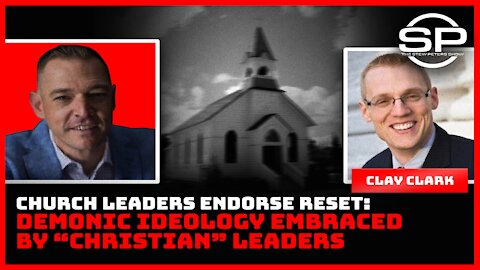 CHURCH LEADERS ENDORSE RESET! Demonic Ideology Embraced by "Christian" Leaders