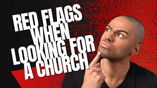 Red Flags at CHurch!