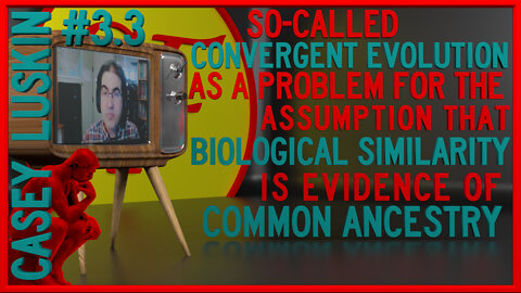 So-called Convergent Evolution as a Problem for Assuming Similarity is Evidence of Common Ancestry