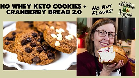 Last Minute Keto Baking! | Keto Cookies (Wendy's Power Flour) and Keto Cranberry Loaf 2.0
