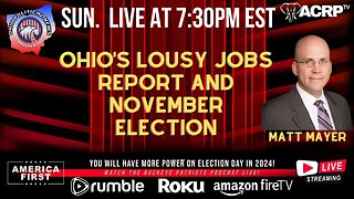 Matt Mayer | "Ohio's lousy jobs report! And November Election!"