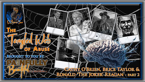 The Tangled Web of Cathy O'Brien, Brice Taylor & Ronald 'The Joker' Reagan ~ Part 2