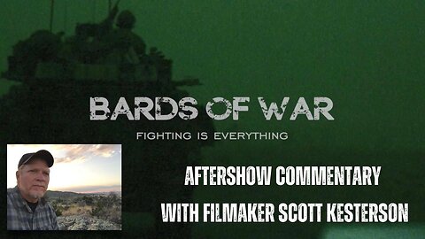 Aftershow Commentary w/ Scott Kesterson Bards Of War- Fighting Is Everything