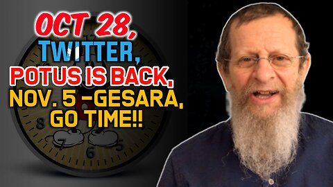 Oct 28, Twitter, Potus is Back, Nov. 5 -Gesara, Go Time!! Kabbalah Guru