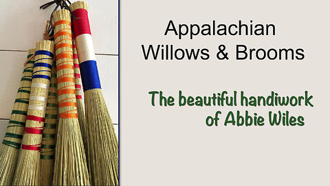 Ep. 31 - Appalachian Willows & Brooms