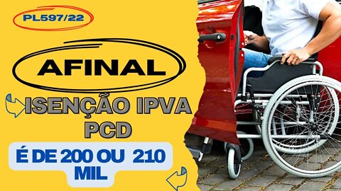 TETO ISENÇÃO IPVA PARA CARROS DE 200 OU 210 MIL, AFINAL QUAL O CORRETO? #pcd #ipvapcd