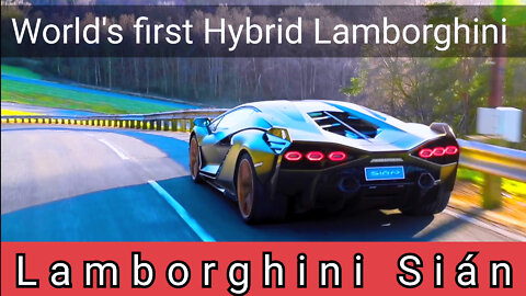 Lamborghini Sian | World's first Hybrid Lamborghini