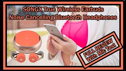 SONGX True Wireless Earbuds Noise Cancelling Bluetooth Headphones FULL REVIEW with Mic Test