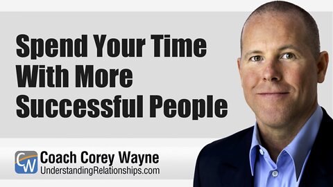 Spend Your Time With More Successful People