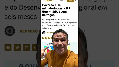 Governo Lula: ministério gasta R$ 500 milhões sem licitação #shortsvideo