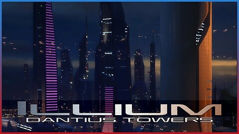 Mass Effect 2 LE - Illium: Dantius Towers (Exploration Theme)