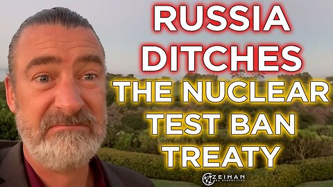 Russia Backs Away From Nuclear Test Ban Treaty || Peter Zeihan