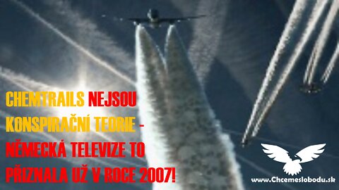 CHEMTRAILS NEJSOU KONSPIRAČNÍ TEORIE - NĚMECKÁ TELEVIZE TO PŘIZNALA UŽ V ROCE 2007!