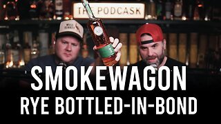 Smoke Wagon Rye Whiskey Review - Buy Bar Pass? - The Podcask