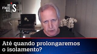 Augusto Nunes: Prorrogação da quarentena é mais do mesmo