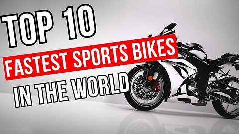 Top 10 Fastest Sports Bikes In The World