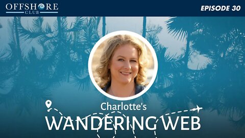 Charlotte's Wandering Web | Episode 30