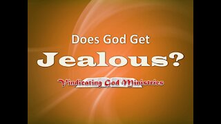 Does God Get Jealous?
