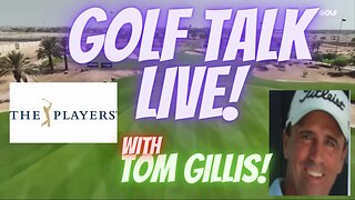 Golf Talk Live with Tom Gillis Players Championship watch party and fix your golf swing!