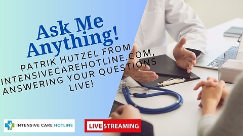 sk me Anything! Patrik Hutzel from intensivecarehotline.com, Answering Your Questions Live!