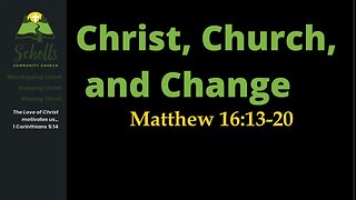 Christ, Church, and Change