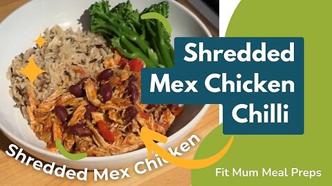 Fit Mum Meal Preps - Shredded 🇲🇽 Mex Chicken Chilli 🌶️ #mealprepideas #diettips #dietfood