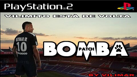 BOMBA PATCH 2023 (PS2) BRASILEIRÃO 100% ATUALIZADO EDITOR BY VILIMAR