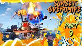 Sunset Overdrive: Part 9 (with commentary) PC