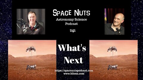 What's Next? - Space Nuts 241 with Prof Fred Watson & Andrew Dunkley | Astronomy Science Podcast