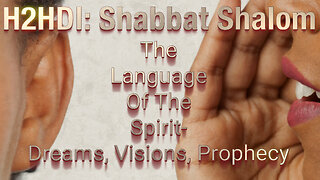 Shabbat - The Language Of The Spirit- Dreams, Visions, Prophecy