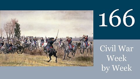 Dig 6 Feet Under: Civil War Week By Week Episode 165 (June 11th-17th 1864)