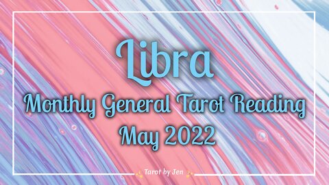 LIBRA / MAY 2022 TAROT READING - Love is the farthest thing from your mind; however, the universe/spirit has other plans!