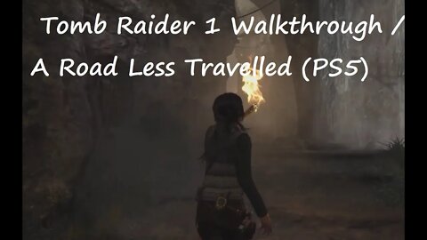 Tomb Raider 1 Walkthrough / A Road Less Travelled (PS5)