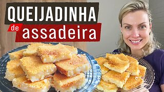 QUEIJADINHA DE ASSADEIRA